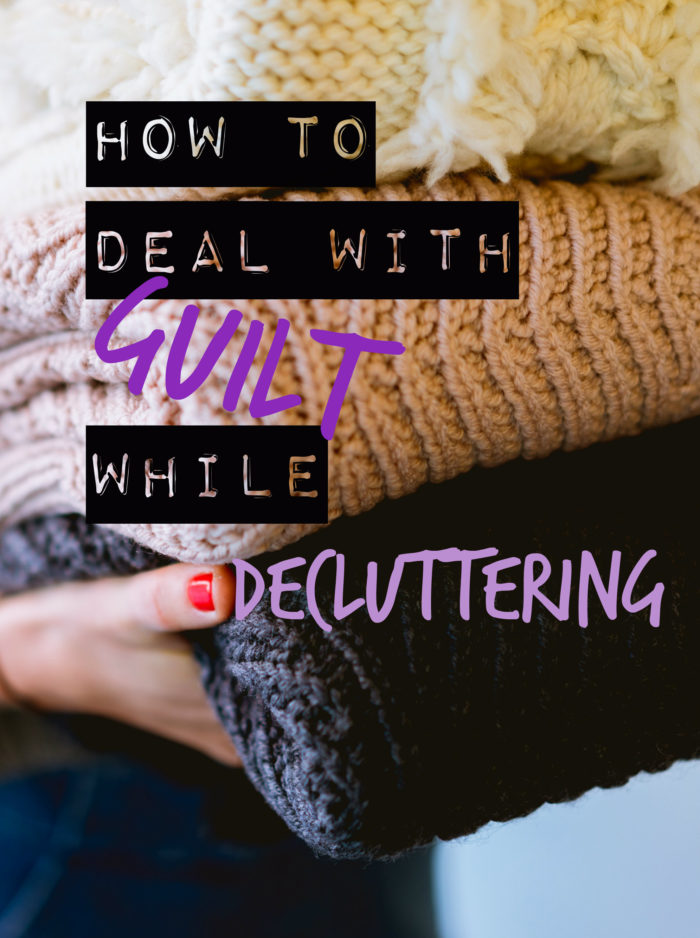 How To Deal With Guilt While Decluttering pt