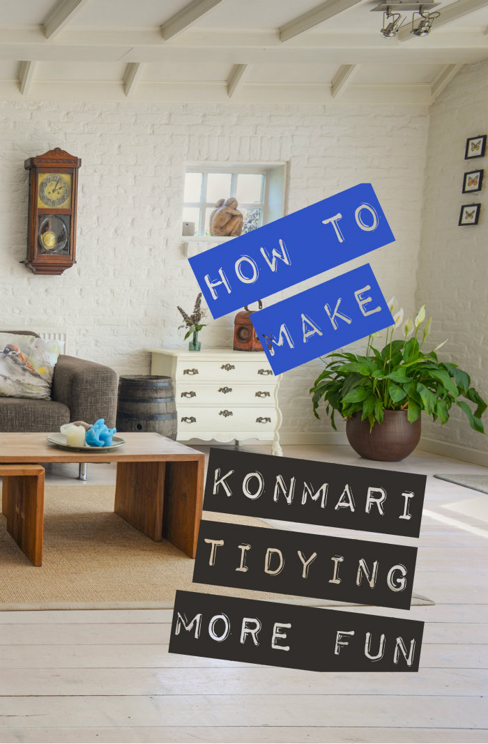 How To Make KonMari Tidying More Fun pt