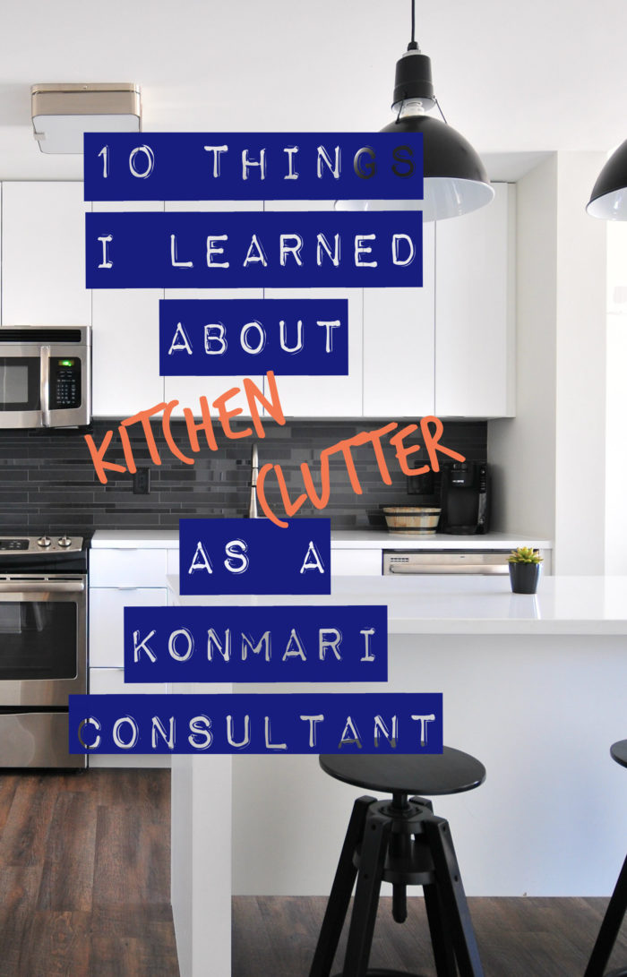 10 Things I Learned About Kitchen Clutter as a KonMari Consultant