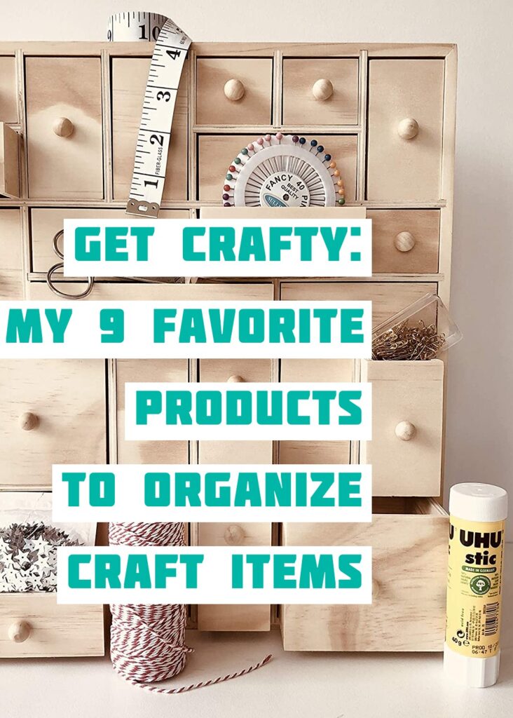 Get Crafty: My 9 Favorite Products To Organize Craft Items