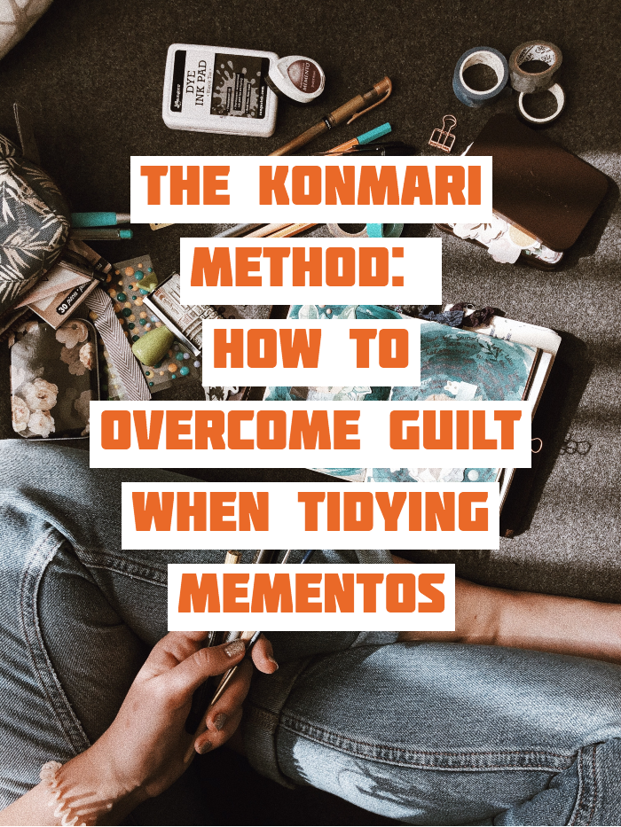 the konmari method how to overcome guilt when tidying mementos pt